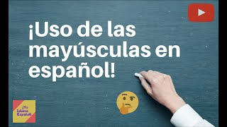 ✅ Uso de las mayúsculas en español [upl. by Dorrehs]