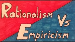 Rationalism Vs Empiricism [upl. by Almena]