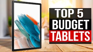 TOP 5 Best Budget Tablets 2023 [upl. by Uzzia663]