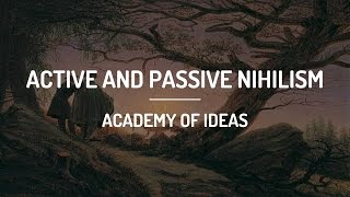 Active and Passive Nihilism [upl. by Omocaig]