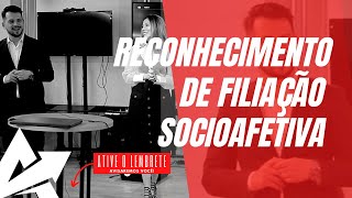 DIREITO DE FAMÍLIA Reconhecimento de filiação socioafetiva [upl. by Egerton]