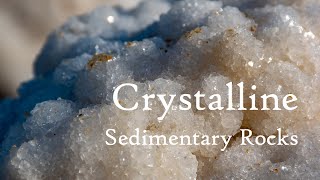 Crystalline Sedimentary Rocks [upl. by Sigler]