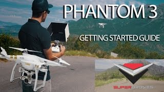 Phantom 3 Tutorial  Getting Started  Setup Tips amp Tricks by SuperDrones [upl. by Asirrom]