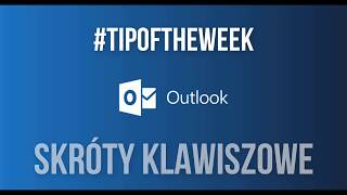 TipOfTheWeek 1 Outlook  skróty klawiszowe [upl. by Atwater]