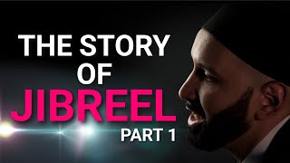 The Story of Jibreel Part 1  The Angel Gabriel  Omar Suleiman [upl. by Couture]