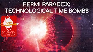 The Fermi Paradox Technological Timebombs [upl. by Gardiner]