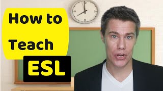 How to teach an ESL class English as a Second Language [upl. by Asehr]