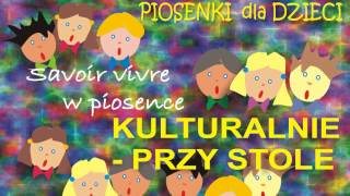 PIOSENKI dla DZIECI  KULTURALNIE przy stole  Cezary Cesarz [upl. by Aseena]