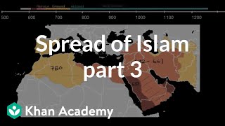 Spread of Islam part 3  World History  Khan Academy [upl. by Stu]