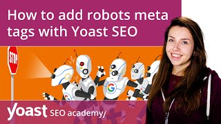 How to add robots meta tags with Yoast SEO  Yoast SEO features [upl. by Camel]