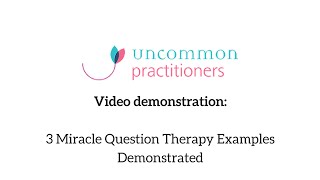 3 Miracle Question Therapy Examples Demonstrated [upl. by Yole]