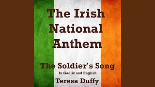 The Irish National Anthem The Soldiers Song In Gaelic and English [upl. by Ueihtam879]