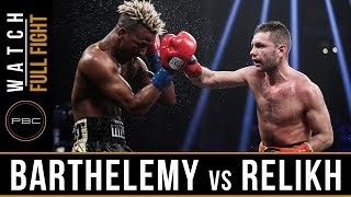 Barthelemy vs Relikh FULL FIGHT March 10 2018  PBC on Showtime [upl. by Marylee279]