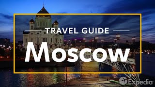 Moscow Vacation Travel Guide  Expedia [upl. by Eindys]