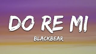 blackbear  do re mi Lyrics ft Gucci Mane [upl. by Varuag528]