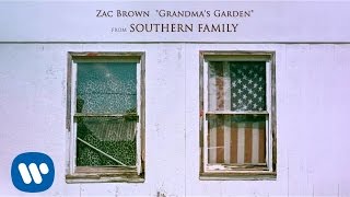 Zac Brown  Grandmas Garden Official Audio [upl. by Shuman460]