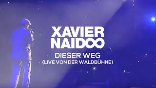 Xavier Naidoo  Dieser Weg  Live  Waldbühne Berlin 2009 [upl. by Ahseila750]