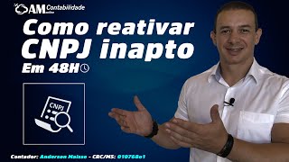 CNPJ INAPTO VEJA COMO REATIVAR EM ATÉ 48 HORAS [upl. by Aldric]