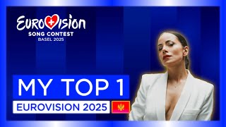 Eurovision 2025  MY TOP 1 New 🇲🇪 [upl. by Ntsuj]