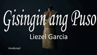 Gisingin ang Puso  Liezel Garcia Lyrics [upl. by Eirased]