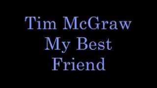 Tim McGraw My Best Friend Lyrics [upl. by Gowon473]