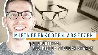 Steuern sparen  Mietnebenkosten absetzen  Steuern sparen als Mieter  Steuertipps [upl. by Kavita294]