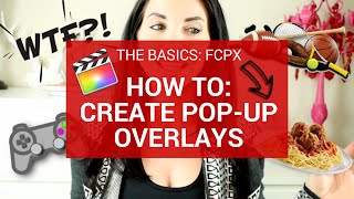 Final Cut Pro X Tutorial  Adding Overlays Pictures To Videos [upl. by Onstad]