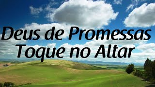 Deus de Promessas  Toque no Altar  Letra [upl. by Amer]