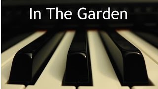 In The Garden  piano hymn instrumental [upl. by Branch]