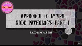 Approach To Lymph Node Pathology Part 1 [upl. by Enellij]