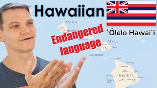 HAWAIIAN The Endangered Language of Hawaii [upl. by Yevi]