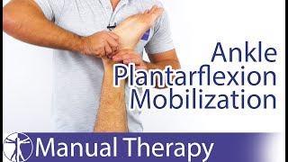 Ankle Plantarflexion Assessement amp Mobilization [upl. by Evslin679]