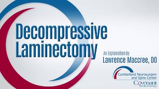 Cumberland Neurosurgery and Spine Center Decompressive Laminectomy Video [upl. by Arednaxela894]