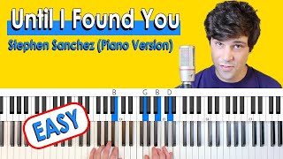 Until I Found You Piano Version EASY PIANO CHORDS TUTORIAL [upl. by Luby904]