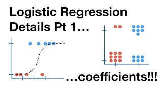 Logistic Regression Details Pt1 Coefficients [upl. by Angelis]