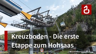 Seilbahn SaasGrund  Kreuzboden  Leitner mit Seltenheitswert [upl. by Bhayani648]