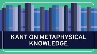 PHILOSOPHY  Kant On Metaphysical Knowledge HD [upl. by Asnarepse]