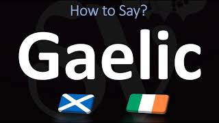 How to Pronounce Gaelic CORRECTLY  Irish VS Scottish [upl. by Armelda]