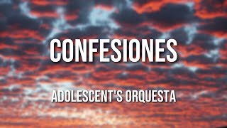 Adolescents Orquesta  Confesiones Letra Oficial [upl. by Cyndy837]