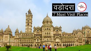 Vadodara वड़ोदरा  7 Must Visit Tourist Places in Vadodara  Gujarat Tourism Hindi Video [upl. by Yonatan]