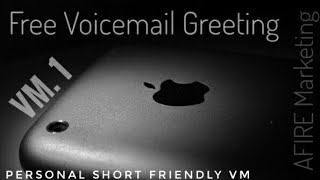 Free Use Voicemail Greeting 1 Personal Short amp Friendly [upl. by Llerreg597]