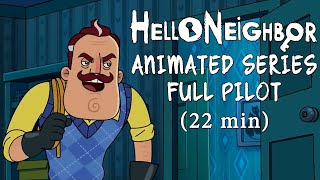 Hello Neighbor Animated Series Full Pilot 22min [upl. by Cottle774]