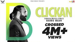 BABBU MAAN  CLICKAN  LATEST PUNJABI SONG 2019 [upl. by Trotta779]