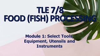 TLE 78 Food Fish Processing Module 1 [upl. by Elnora]