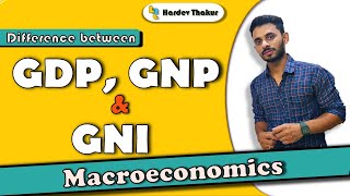 3 Difference between GDP GNP and GNI by Hardev Thakur [upl. by Susana]