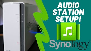 Setting up Synology Audio Station 2020 [upl. by Estrella775]