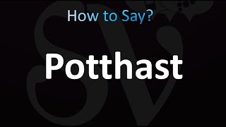 How to Pronounce Potthast CORRECTLY [upl. by Nalor]