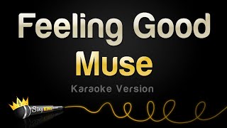 Muse  Feeling Good Karaoke Version [upl. by Willyt197]