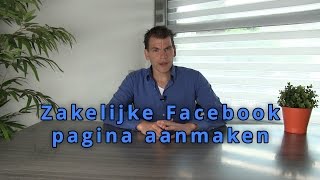 Zakelijke Facebook pagina aanmaken via eigen account [upl. by Goldsmith]