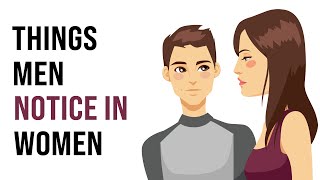 Things Men Always Notice About Women [upl. by Wise]